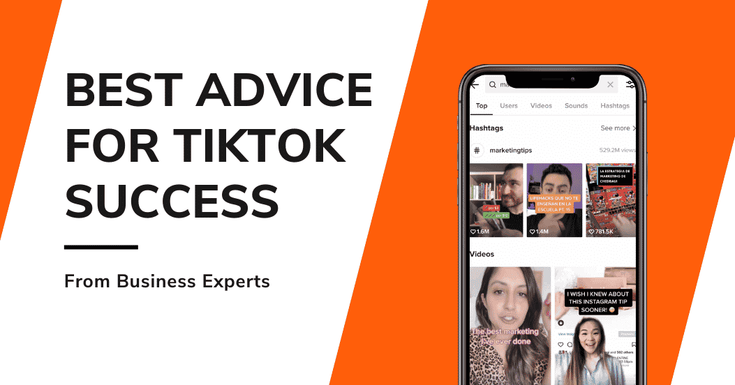 Business Experts Share Their Best Advice for TikTok Success